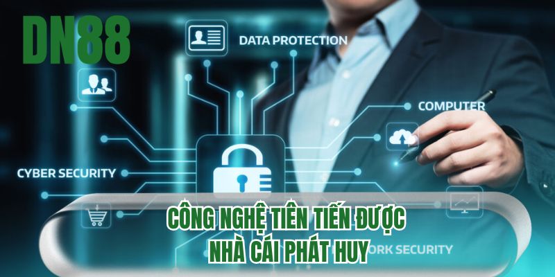 Công nghệ tiên tiến được nhà cái phát huy