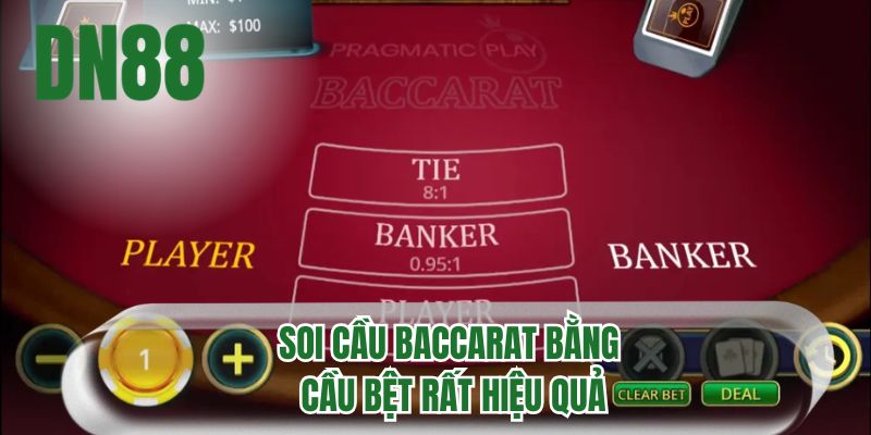 Soi cầu Baccarat bằng cầu bệt rất hiệu quả