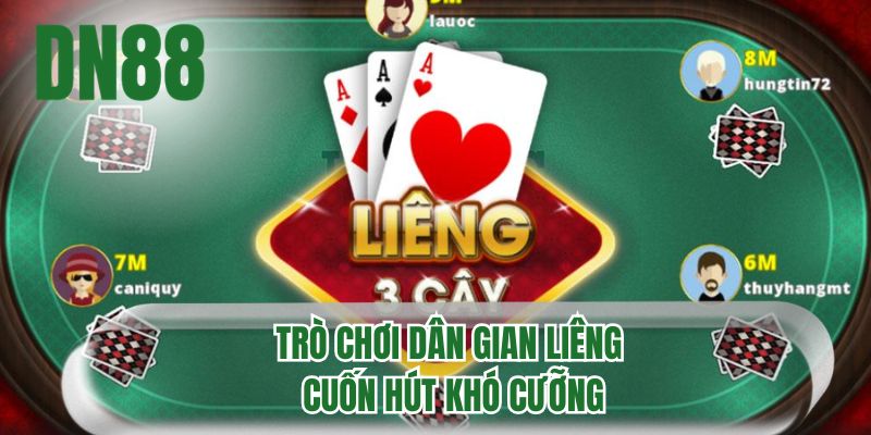Trò chơi dân gian Liêng cuốn hút khó cưỡng